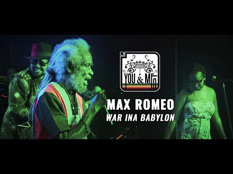 Max Romeo & Leões de Israel - War Ina Babylon (Live @ You & Me on a Jamboree, 2019)