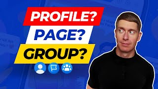 Facebook PROFILE vs. PAGE vs. GROUP (Which One Do You Actually Need? 🤷)