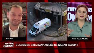 Tarım Orman Gündemi | GKTD Yönetim Kurulu Başkanı Berat İnci ile Gıda İsrafı ve 