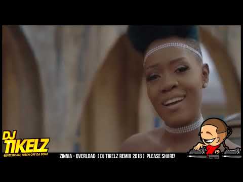 Zinnia - Overload (DJ Tikelz Remix 2018)
