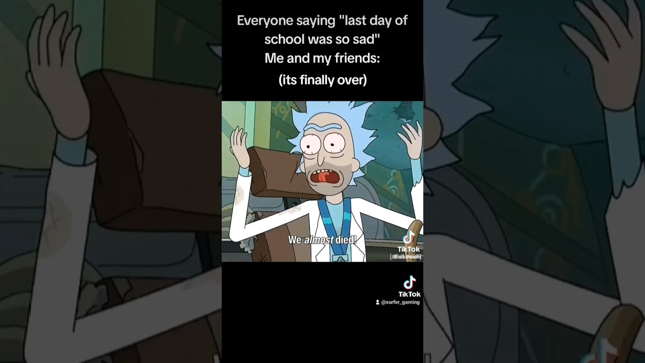 Last day of school ever #real #graduation #meme #fyp #rickandmorty #funny #surfergaming #theboys