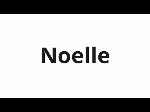 How to pronounce Noelle