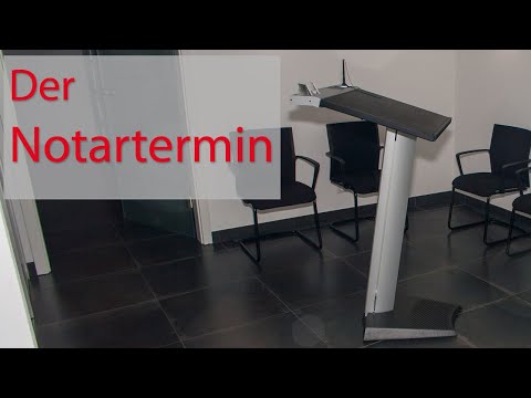 Der Notartermin - Erklärung!