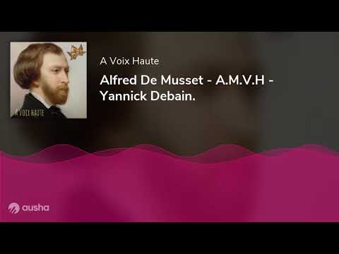 Alfred De Musset - A.M.V.H - Yannick Debain.