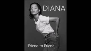 DIANA ROSS - FRIEND TO FRIEND