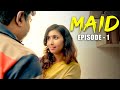 Maid Latest Hindi Short Movie Episode 1 Short Film