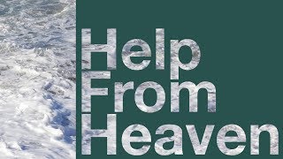 Help From Heaven