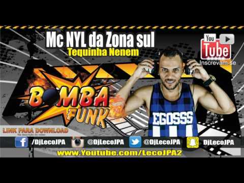 Mc NYL da Zona Sul - Teguinha Nenem ( Lançamento 2017 )