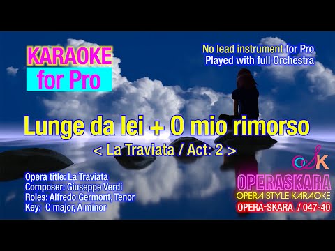 Lunge da lei + O mio rimorso, La Traviata Karaoke, Full Orchestra without lead instrument for Pro