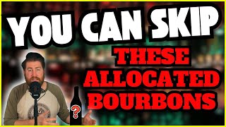 You Can Skip These Allocated Bourbons