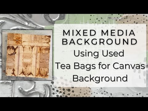 Exploring Using Used Tea Bags as Background on Canvas