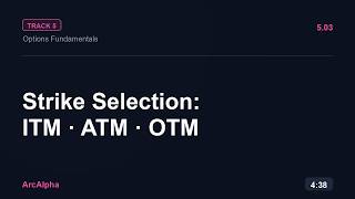 Strike Selection & Moneyness