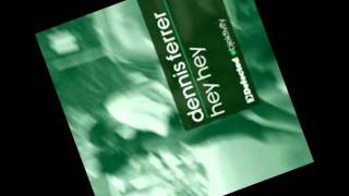 Hey Hey (Radio Edit) ~ Dennis Ferrer [Lyrics]