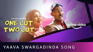 Yaava Swargadinda Song | One Cut Two Cut | Benny Dayal, Ramya Bhat | Amazon Prime Video video