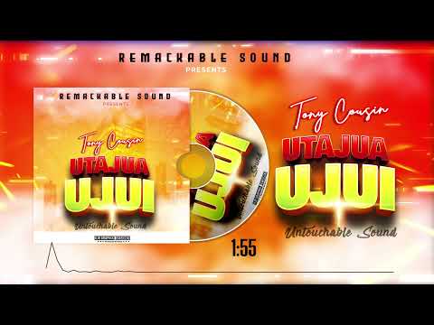 TONY COUSIN - UTAJUA UJUI ( official Audio )