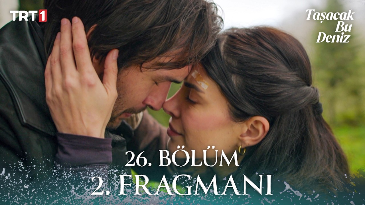 Taşacak Bu Deniz 26. Bölüm 2. Fragmanı
