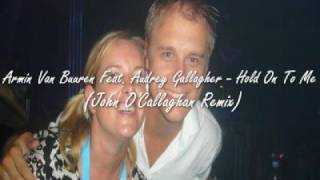 Armin Van Buuren - Hold On To Me (John O&#39;Callaghan Remix) GDJB