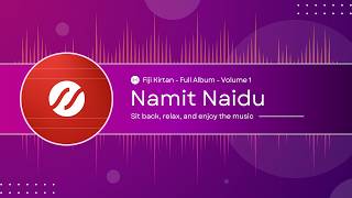 Download lagu Fiji Kirtan - Namit Naidu - Kirtans - Vol 1 - Full Album mp3