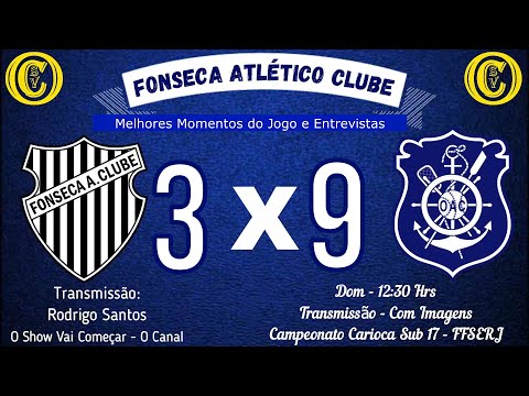 Melhores Momentos Fonseca 3 x 9 Olaria - Campeonato Carioca sub 17 - FFSERJ