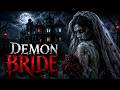 DEMON BRIDE Hindi Dubbed Full Movie Hollywood Horror Thriller Movie Dubbed In Hindi