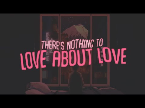 Nothing To Love About Love - Peking Duk (ft. The Wombats) | Lyrics & Audio Visualizer
