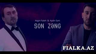 Video thumbnail of "Aqşin Fateh Aydın Sani Son Zeng 2018"