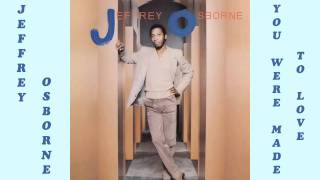 Jeffrey Osborne - You Were Made To Love 1982