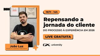 Repensando a Jornada do Cliente: Do Processo à Experiência em 2026