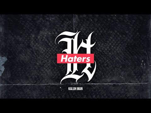 KALUH MAN - HATERS (AUDIO OFICIAL) #RAP #ecatepec