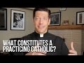 What Constitutes a Practicing Catholic?