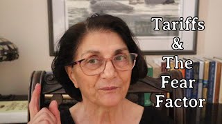 Tariffs & The Fear Factor