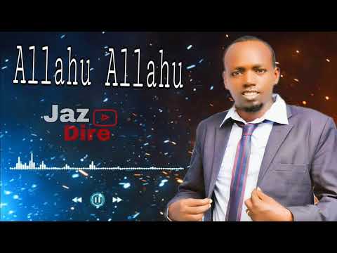 Abdurahman hussen allahu allahu allaha rabii kiyya  @JAZDire