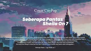 Download lagu [CITYPOP] Seberapa Pantas – Sheila On 7  (Cover) mp3