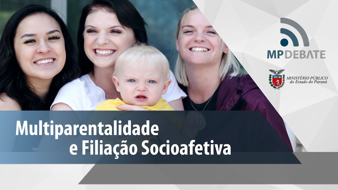 MP Debate - MPPR: Multiparentalidade e Filiação Socioafetiva