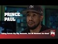 Prince Paul - Liking Certain Hip Hop Moments, Not All Moments Are Great (247HH Exclusive)