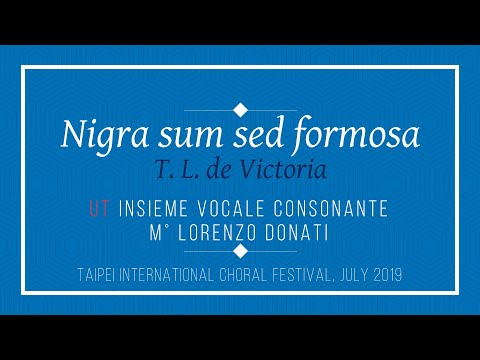Nigra sum sed formosa (T. L. de Victoria) - UT insieme vocale-consonante