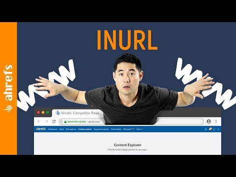 8 Powerful Ways to Use &quot;inurl&quot; in Ahrefs’ Content Explorer
