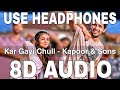 Kar Gayi Chull 8D Audio Kapoor Sons Badshah Fazilpuria Sidharth Malhotra Alia Bhatt