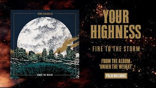 Your Highness - Fire To The Storm video