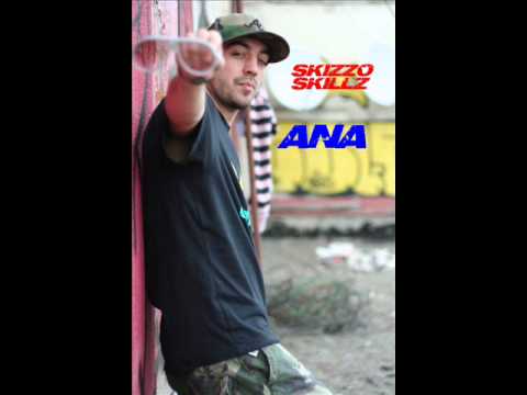 Skizzo Skillz - Ana