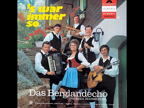 Berglandecho - s war immer so