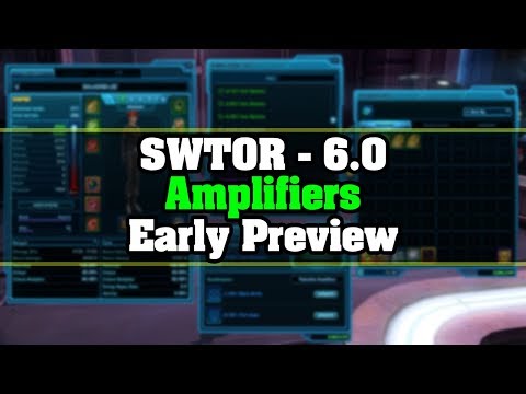 SWTOR 6.0 Early Preview - Amplifiers
