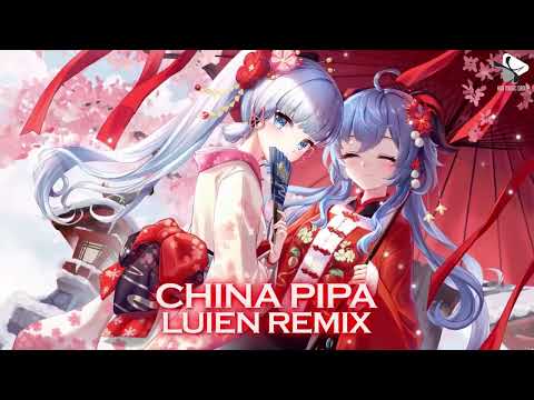 China Pipa - Luien Remix | Bản Nhạc China Huyền Thoại Viral Tiktok 2026