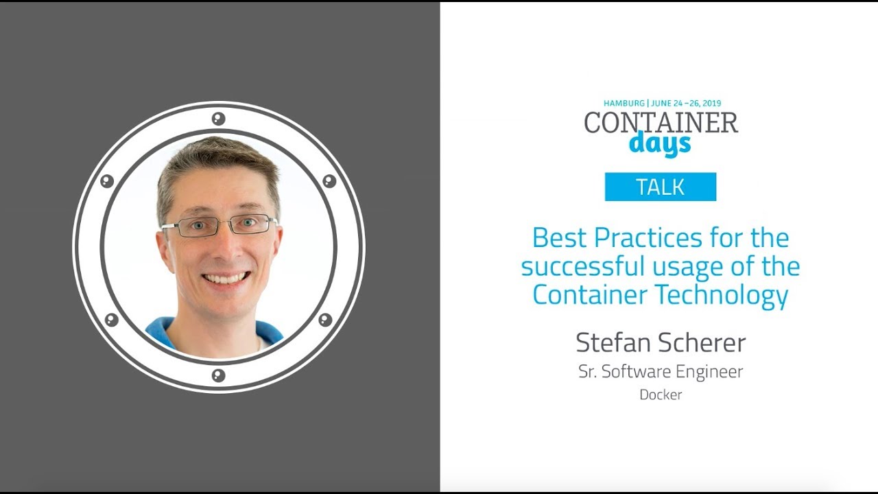 Best Practices for the successful usage of the Container Technology - Stefan Scherer