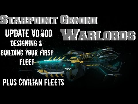 Starpoint Gemini Warlords: Update V0.600 - Build & Design Your Own Battle Fleet (PC)