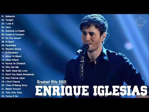 Enrique Iglesias Greatest Hits Full Album 2021 - Best Songs of Enrique Iglesias | Music Playlist