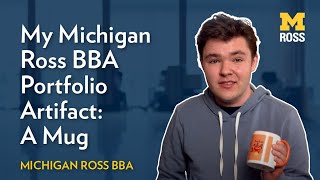 My Michigan Ross BBA Portfolio Artifact: A Mug