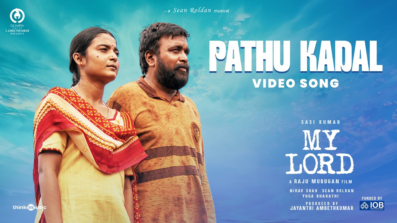 Pathu Kadal - Video Song | My Lord | Sasikumar, Chaithra J Achar | Sean Roldan | Raju Murugan