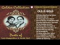 Old Is Gold Golden Collection Duets Of Old Is Gold Golden Collection Duets Of