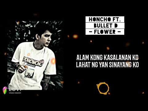 Honcho - Flower ft. Bullet D ( lyrics )